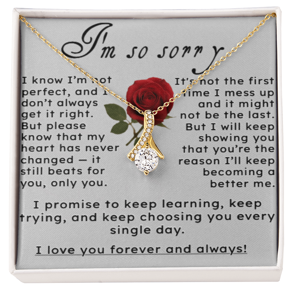 I'm So Sorry.. I Love You Forever and Always Pendant