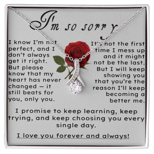 I'm So Sorry.. I Love You Forever and Always Pendant