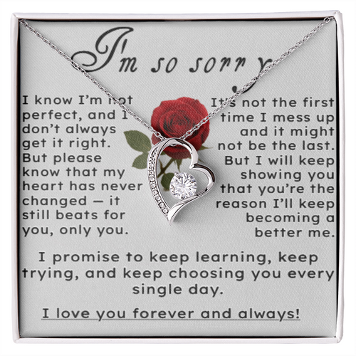 I'm So Sorry.. I Love You Forever and Always Heart Necklace